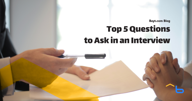 Top 5 Questions to Ask in an Interview - Bayt.com Blog