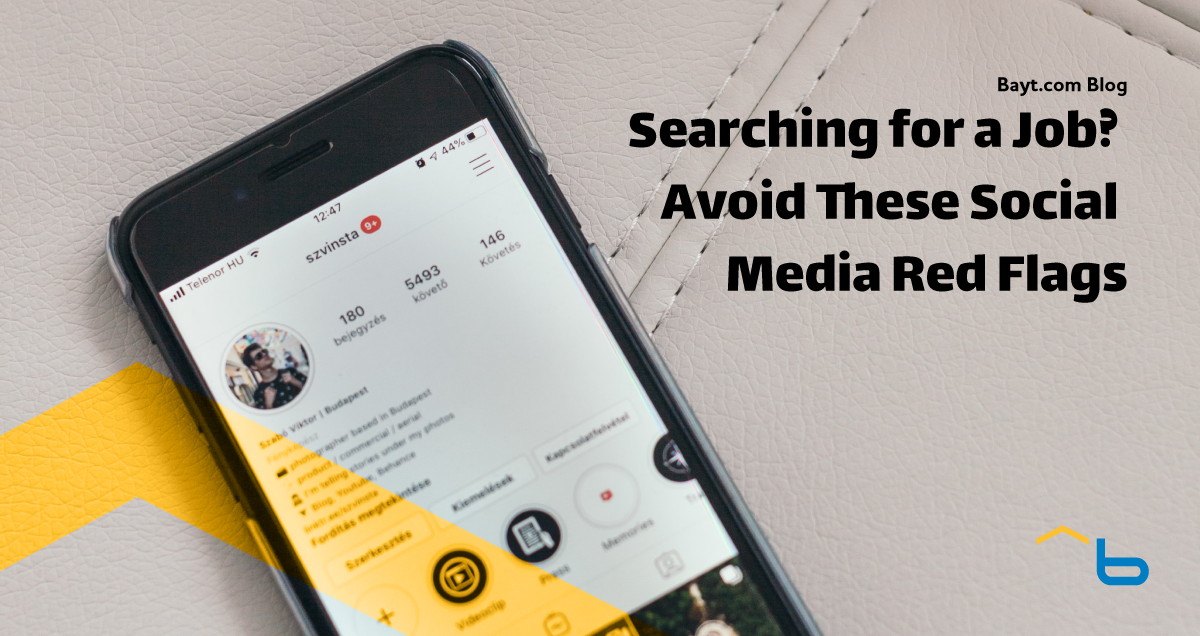 Searching for a Job? Avoid These Social Media Red Flags Blog